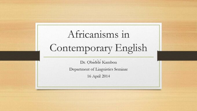 Dr. Obadele Kambon: Africanisms in Contemporary English