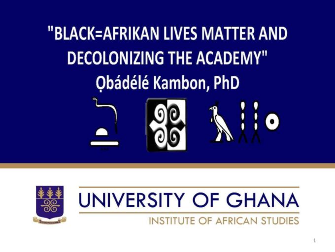 "Afrikan=Black Lives Matter and Decolonizing the Academy"