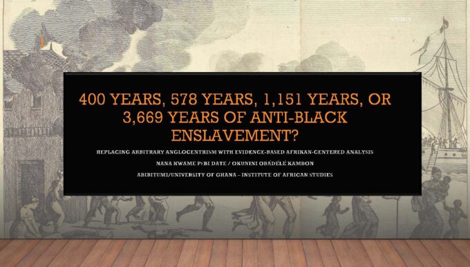 400 years? Replacing Arbitrary anglocentrism with Afrikan=Black Centered Analysis