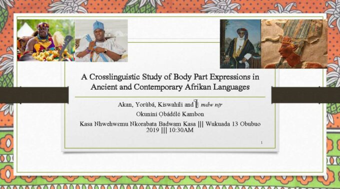 A Crosslinguistic Study of Body Part Expressions in Ancient and Contemporary African Languages (Video and Slides)!