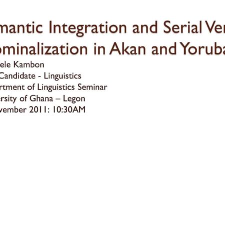 Semantic Integration and Serial Verb Nominalization in Akan and Yoruba