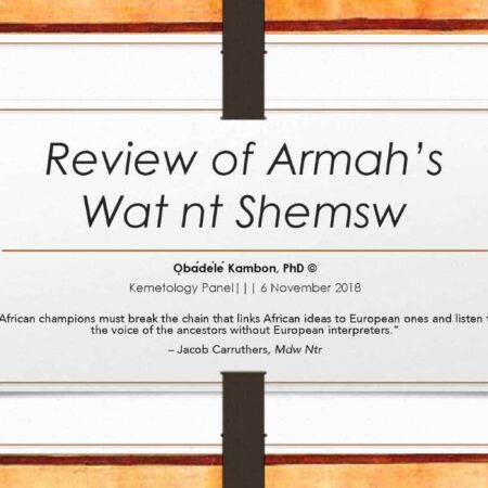 Dr. Kambon's Critique of Nana Ayi Kwei Armah's Wat nt Shemsw