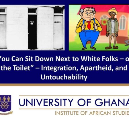 “You Can Sit Down Next to white Folks – on the Toilet” – Integration, Apartheid, and Untouchability