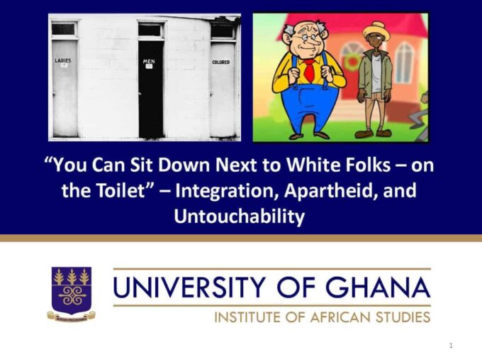 “You Can Sit Down Next to white Folks – on the Toilet” – Integration, Apartheid, and Untouchability