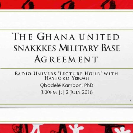 The Ghana united snakkkes Military Base Agreement
