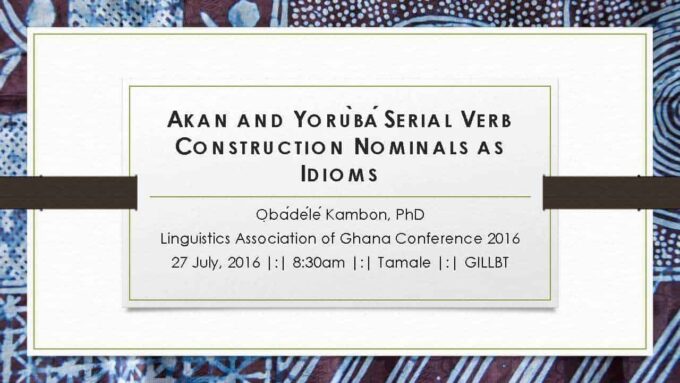 Akan and Yoruba Serial Verb Construction Nominals as Idioms