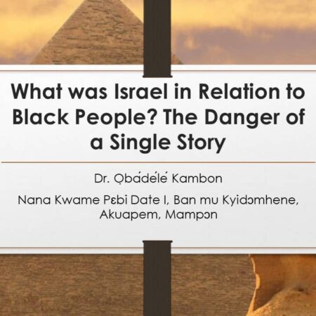 What was Israel in Relation to Black People? The Danger of a Single Story