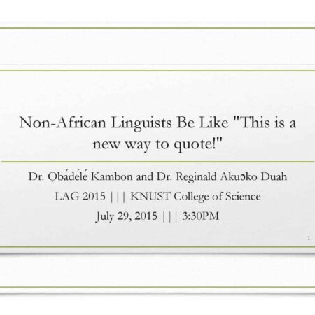 Non-African Linguists be like, “This is a new way to quote!”